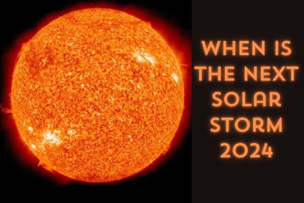 When is the next solar storm in 2024